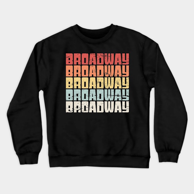 Retro BROADWAY Text Crewneck Sweatshirt by MeatMan